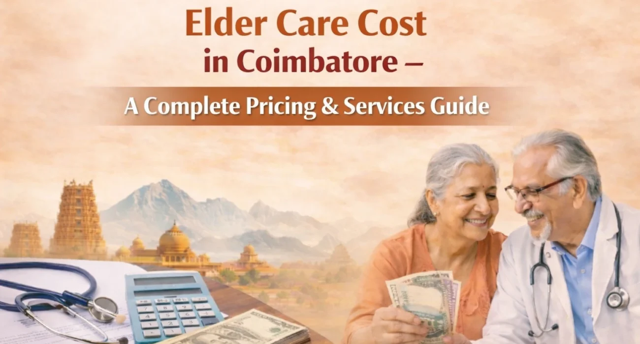Elder Care Cost in Coimbatore