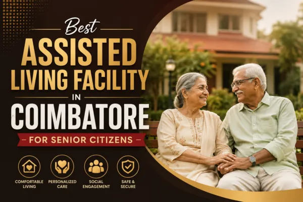 Assisted Living Facility in Coimbatore
